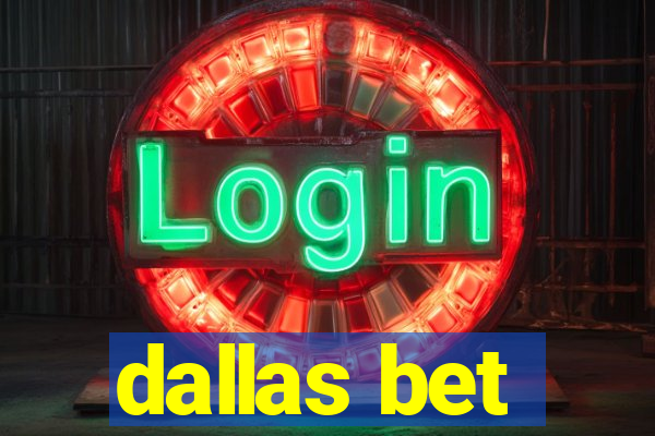 dallas bet